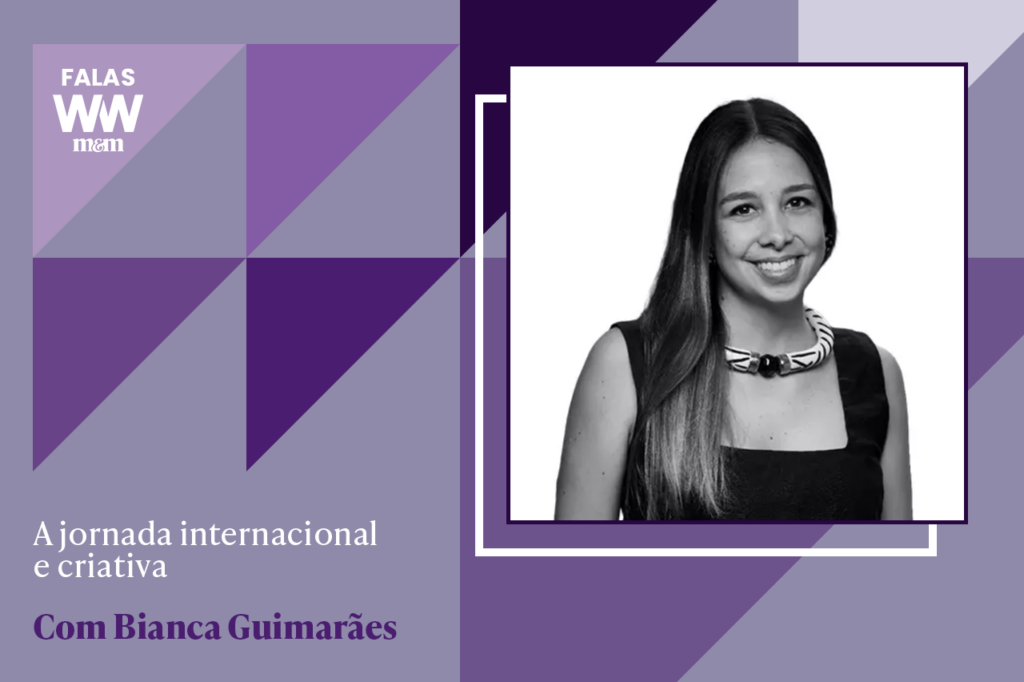 O poder da criatividade brasileira no mundo com Bianca Guimarães