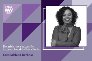 Adriana Barbosa: do ativismo à expansão internacional da Feira Preta