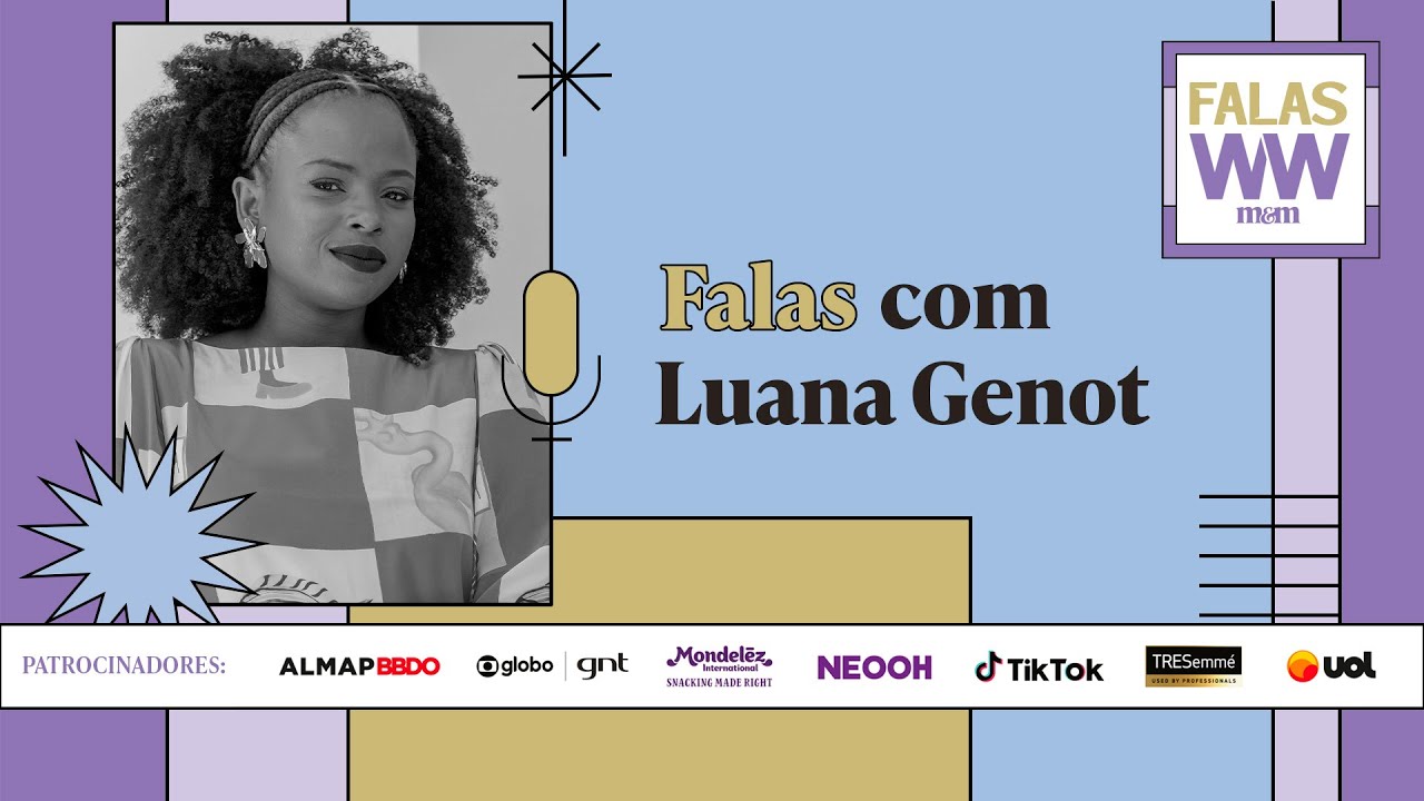 Luana Génot fala sobre raça e mercado de trabalho no videocast Falas