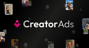 Creator Ads: a primeira plataforma de anúncios para mídia de creators do mundo