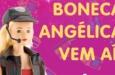 Em movimento nostálgico, Estrela relança boneca da Angélica