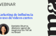 Marketing de influência e o uso de vídeos curtos