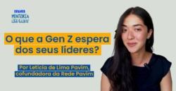 T4|EP3: O que a Gen Z espera dos seus líderes?