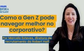 T4|EP2: Como a Gen Z pode navegar melhor no corporativo?