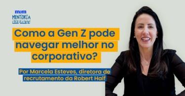 T4|EP2: Como a Gen Z pode navegar melhor no corporativo?