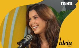 A Ideia | Camila Coutinho: “A autoestima é muito importante para empreender”