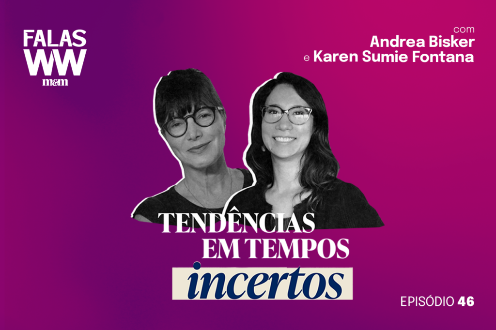 Falas WW estreia quarta temporada com debate sobre tendências em tempos incertos