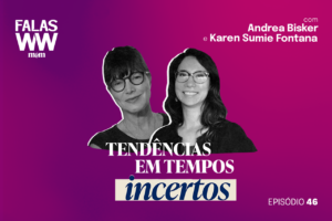 #46: Tendências em tempos incertos