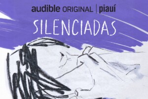 Audiossérie da Audible e revista piauí