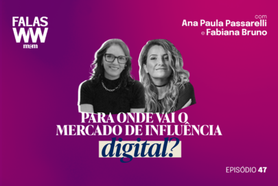 #47: Para onde vai o mercado de influência digital?