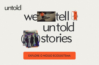 Chamada destaque Untold