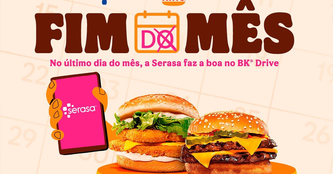 Burger King e Serasa resgatam campanha para o fim do mês