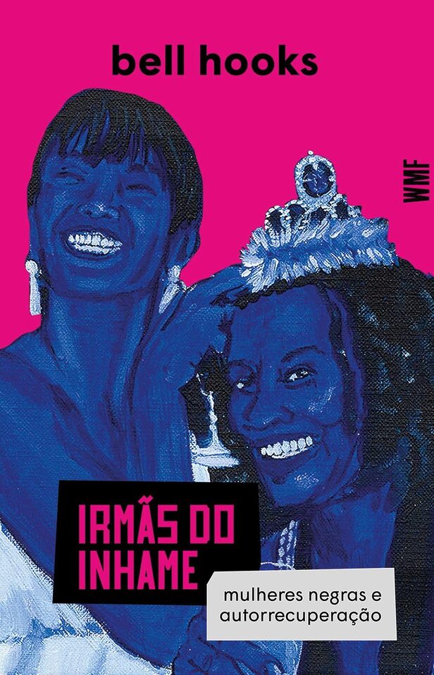 "Irmãs do Inhame - mulheres negras e autorrecuperação", de bell hooks (Crédito: Divulgação)