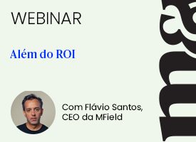 Além do ROI: como medir o que realmente importa em campanhas de marketing? (Crédito: Divulgação)