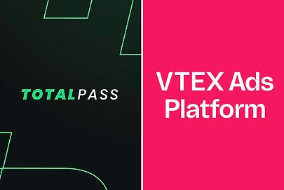 TotalPass cria plataforma de mídia com a VTEX Ads