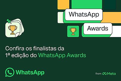 WhatsApp Awards: conheça os finalistas de cada categoria